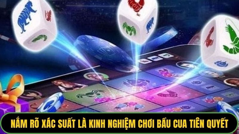 Nắm rõ xác suất là kinh nghiệm chơi bầu cua tiên quyết